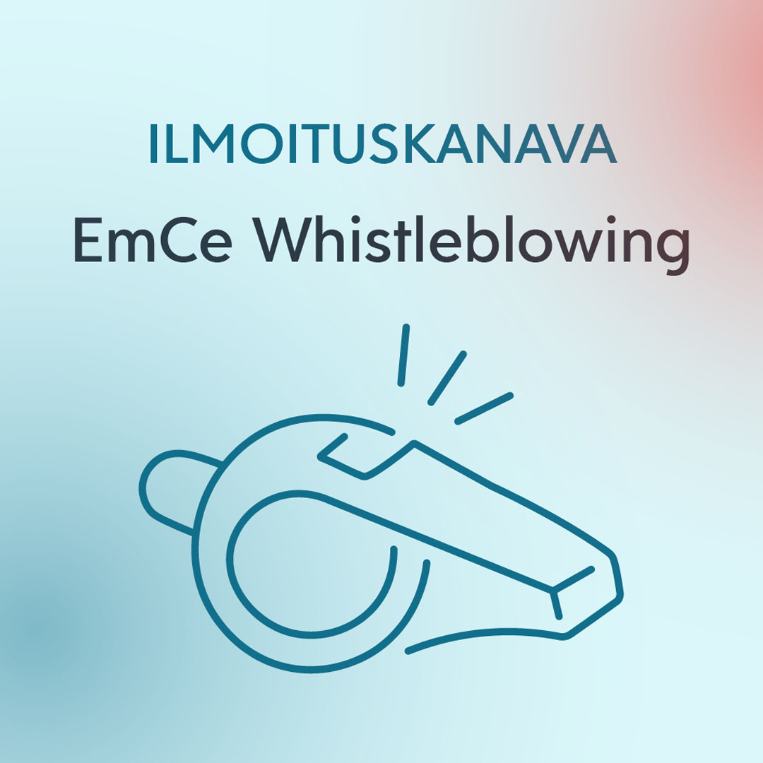 EmCe Whistleblowing -ilmoituskanava väärinkäytöksiin